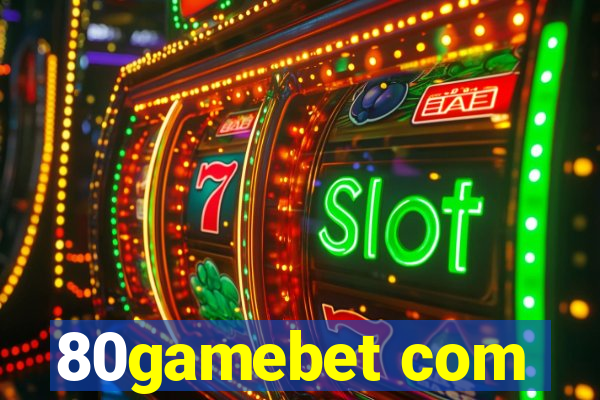 80gamebet com
